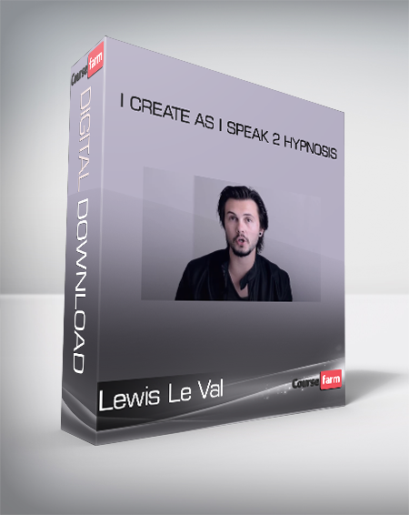 Lewis Le Val - I Create as I Speak 2 Hypnosis