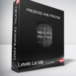 Lewis Le Val - Presence and Prestige