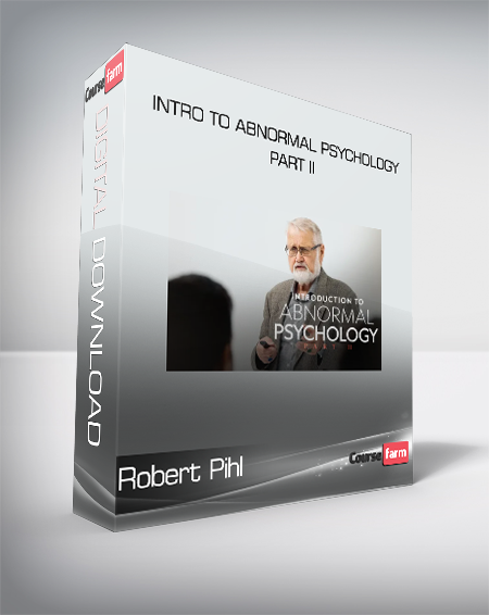 Peterson Academy - Robert Pihl - Intro to Abnormal Psychology - Part II