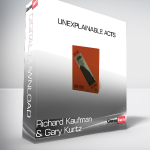 Richard Kaufman & Gary Kurtz - Unexplainable Acts