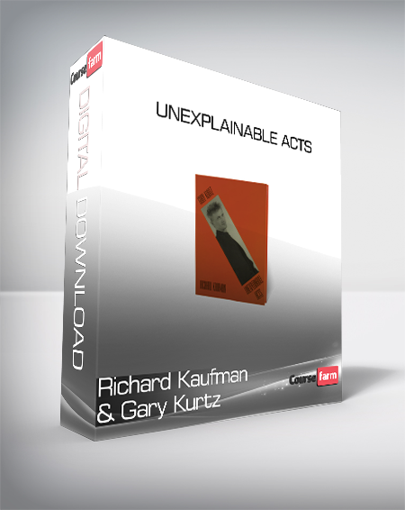 Richard Kaufman & Gary Kurtz - Unexplainable Acts