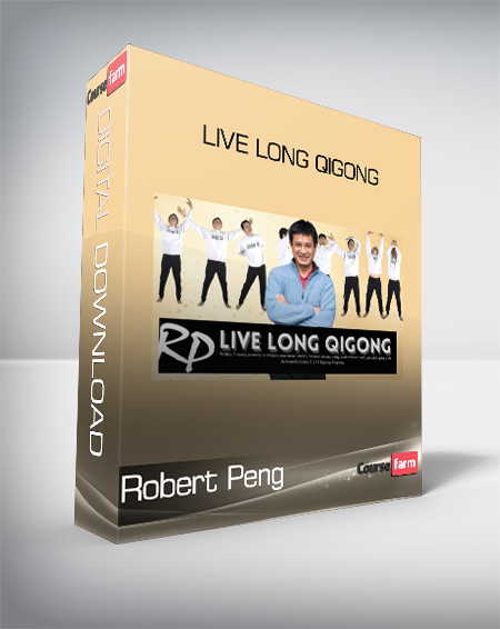 Robert Peng - Live Long Qigong
