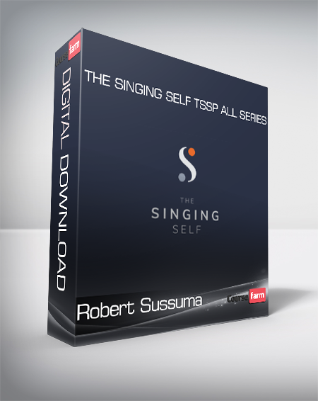 Robert Sussuma - The Singing Self TSSP All Series