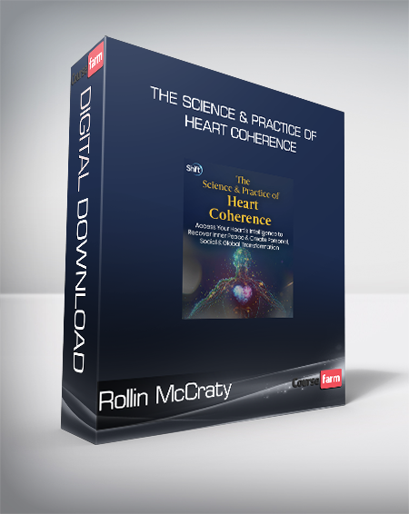 Rollin McCraty - The Science & Practice of Heart Coherence
