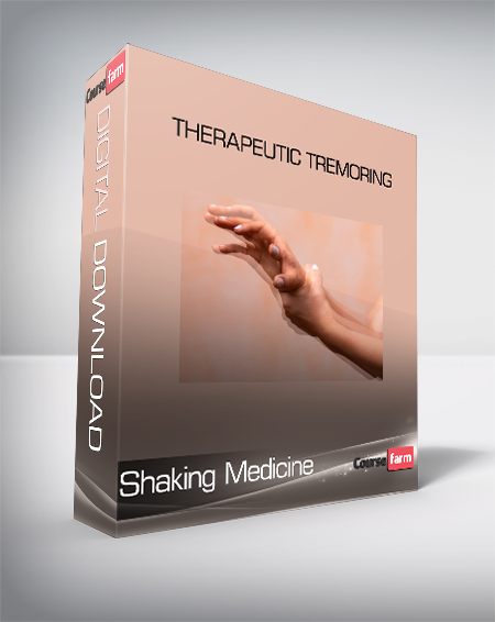 Shaking Medicine - Therapeutic Tremoring