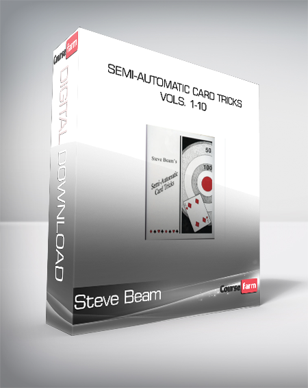Steve Beam - Semi-Automatic Card Tricks Vols. 1-10