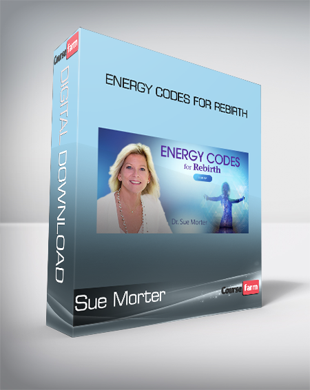 Sue Morter - Energy Codes for Rebirth