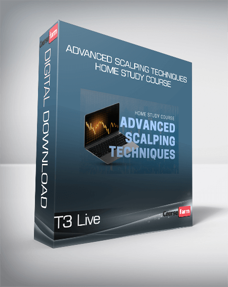 T3 Live - Advanced Scalping Techniques Home Study Course