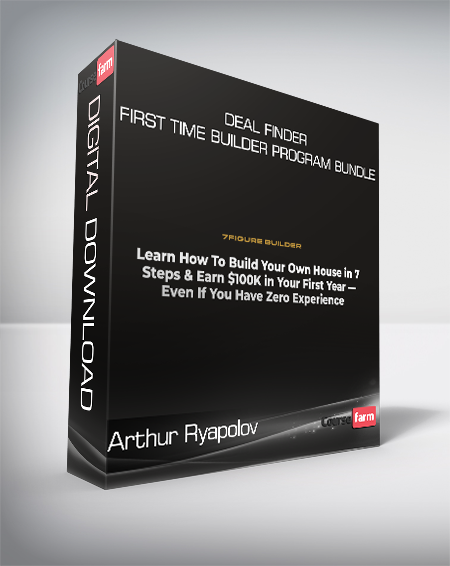 Arthur Ryapolov - Deal Finder + First Time Builder Program Bundle