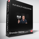 Brandon Belcher - PLR Wealth Accelerator