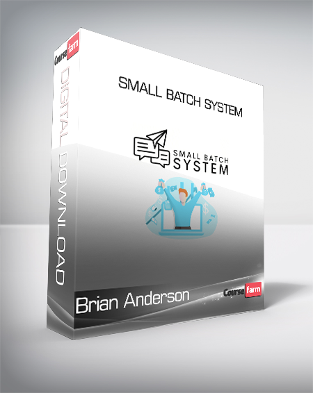Brian Anderson - Small Batch System