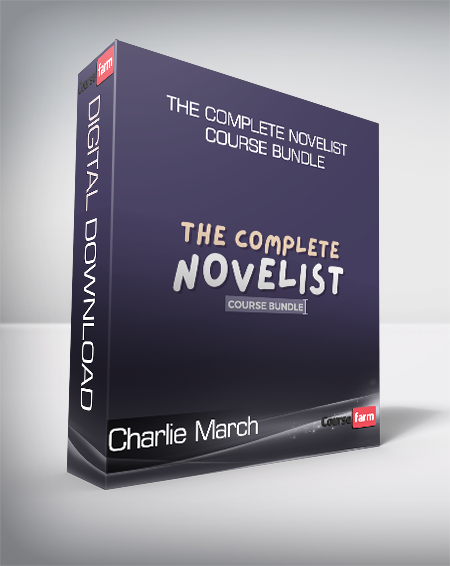 Charlie March - The Complete Novelist Course Bundle