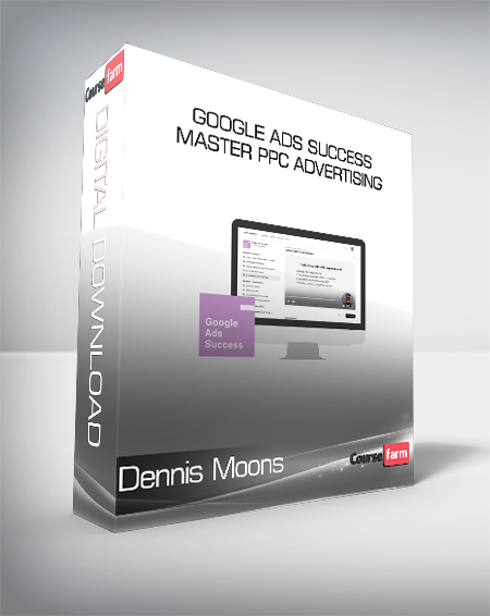 Dennis Moons Google Ads Success - Master PPC Advertising