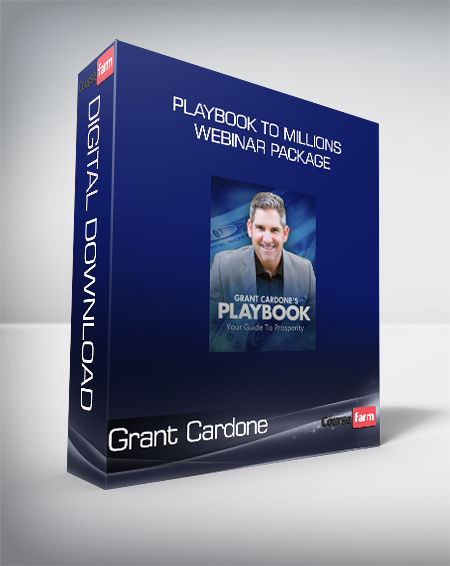 Grant Cardone - Playbook to Millions Webinar Package