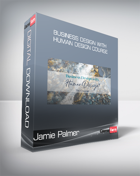 Jamie Palmer - Business Design With Human Design Course