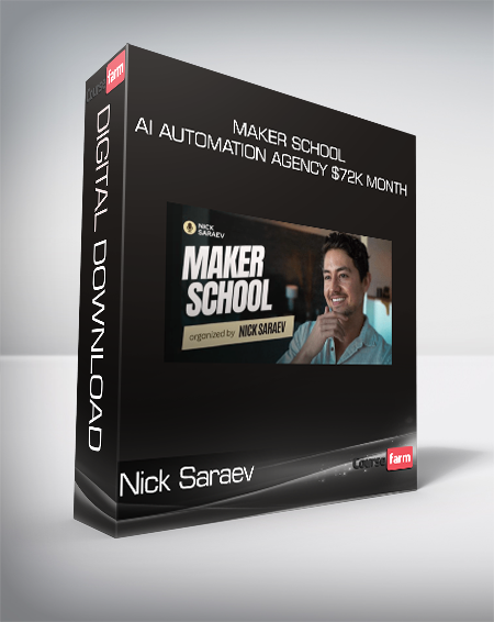 Nick Saraev - Maker School - AI Automation Agency $72K Month