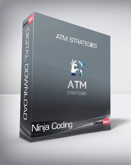 Ninja Coding - ATM Strategies