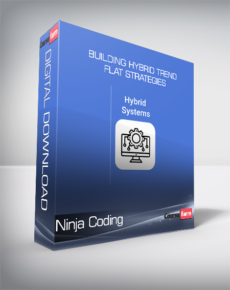 Ninja Coding - Building Hybrid Trend - Flat Strategies