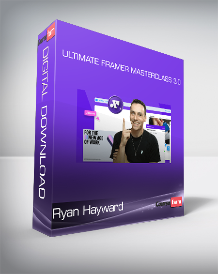 Ryan Hayward - Ultimate Framer Masterclass 3.0