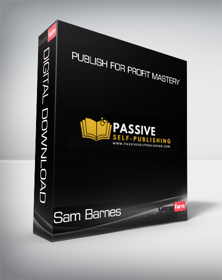 Sam Barnes - Publish For Profit Mastery