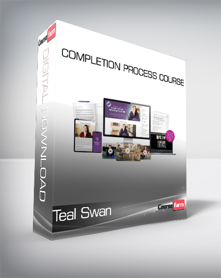 Teal Swan - Completion Process Course