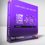 Ted Kubaitis - Low Level Link Building