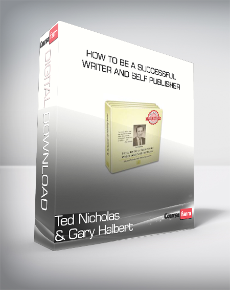 Ted Nicholas & Gary Halbert - How To Be A Successful Writer And Self Publisher
