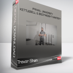 Trevor Shan - Primal University - Kettlebell & Bodyweight Mastery