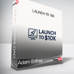 Adam Enfroy - Launch To 10K