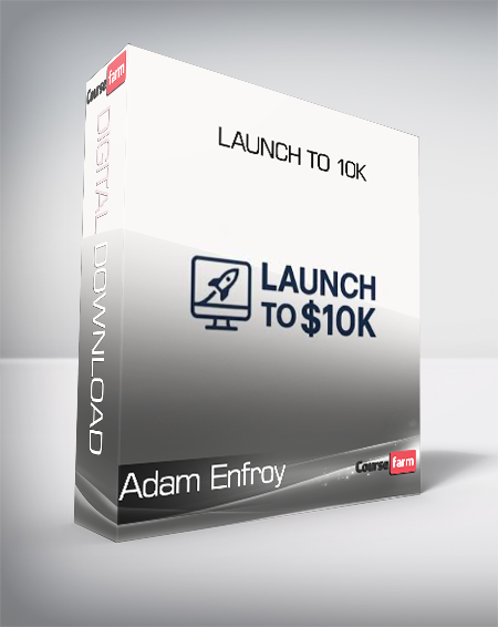 Adam Enfroy - Launch To 10K