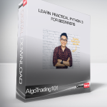 AlgoTrading101 - Learn Practical Python 3 for Beginners