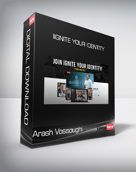 Arash Vossoughi - IIgnite Your Identity