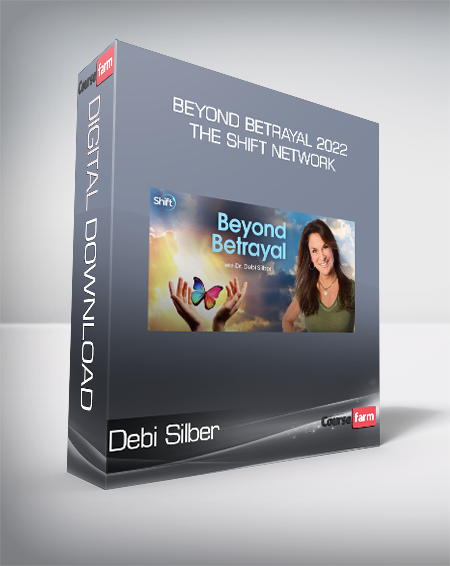 Debi Silber - Beyond Betrayal 2022 - The Shift Network
