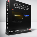 Ecom Talent - Learn How To Make Ads & Scale Ecommerce Brands [Updated October 2025]