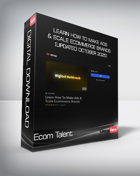 Ecom Talent - Learn How To Make Ads & Scale Ecommerce Brands [Updated October 2025]
