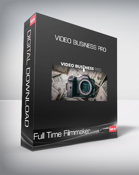 Full Time Filmmaker - Video Business Pro