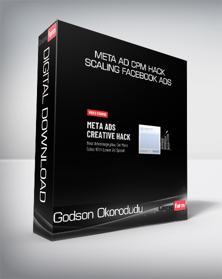 Godson Okorodudu - Meta Ad CPM Hack + Scaling Facebook Ads