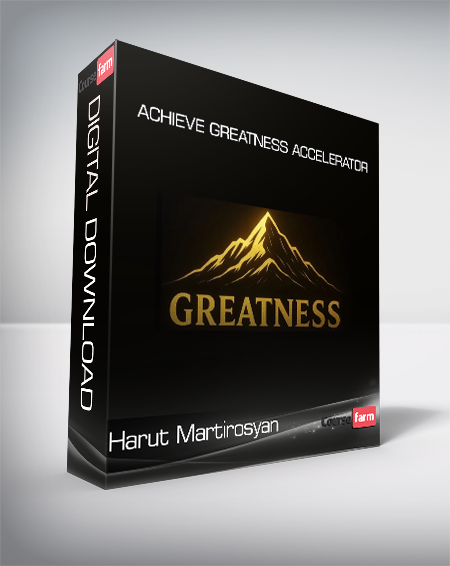 Harut Martirosyan - Achieve Greatness Accelerator