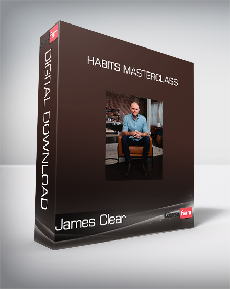 James Clear - Habits Masterclass