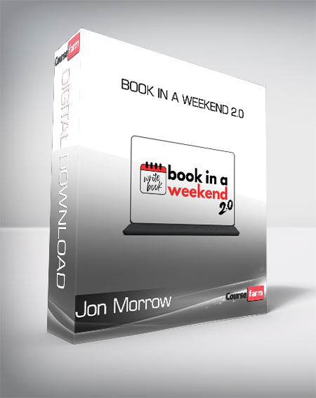 Jon Morrow - Book in a Weekend 2.0
