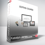 Katelyn James - Editing Course
