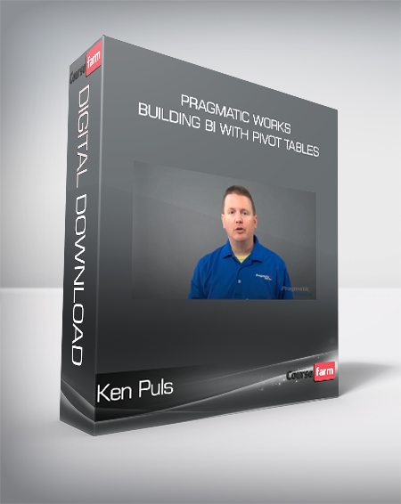 Ken Puls - Pragmatic Works - Building BI with Pivot Tables