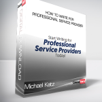 Michael Katz - How to Write for Professional Service Provider