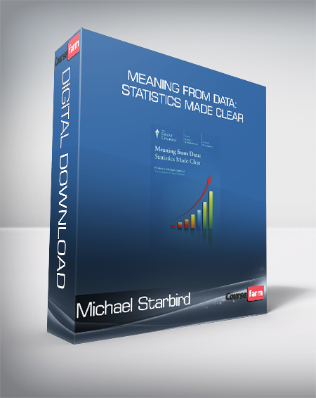 Michael Starbird - Meaning from Data: Statistics Made Clear
