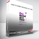 Michael Zuber - How to Start One Rental at a Time