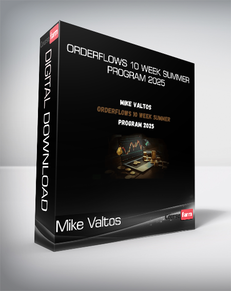 Mike Valtos - Orderflows 10 Week Summer Program 2025