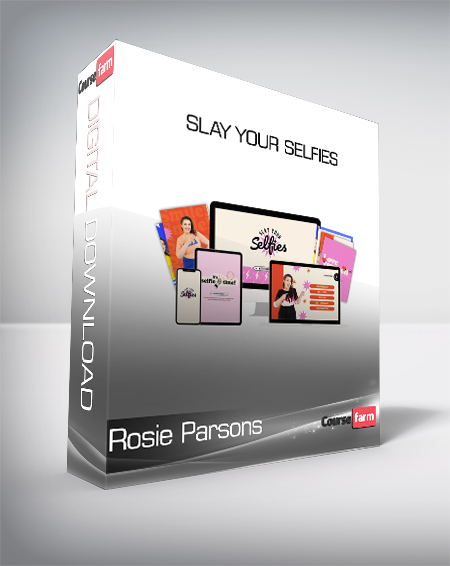 Rosie Parsons - Slay Your Selfies
