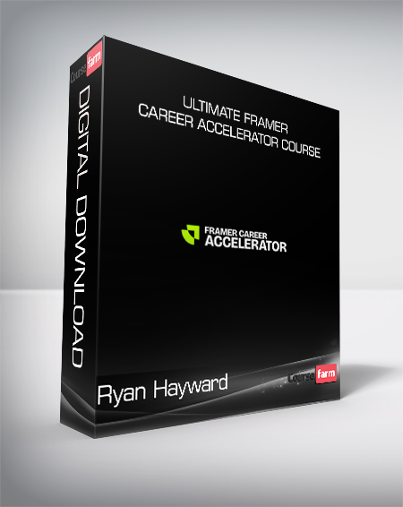 Ryan Hayward - Ultimate Framer Career Accelerator Course
