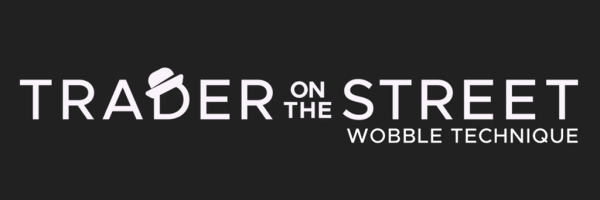 Trader on the Street - The Wobble Technique