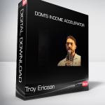 Troy Ericson - Dom’s Income Accelerator